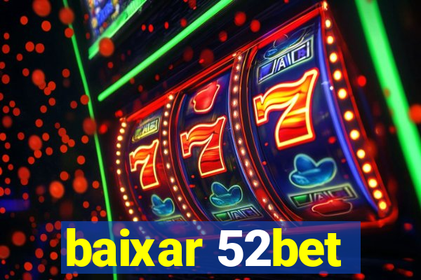 baixar 52bet